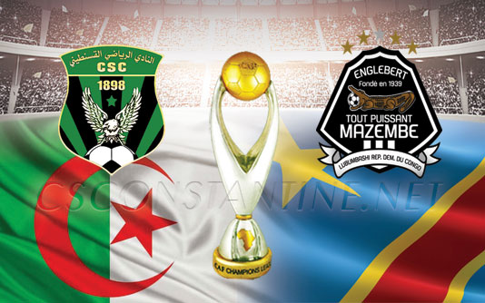 CS Constantine - TP Mazembe : Samedi 19 Janvier 2019 à 20H00